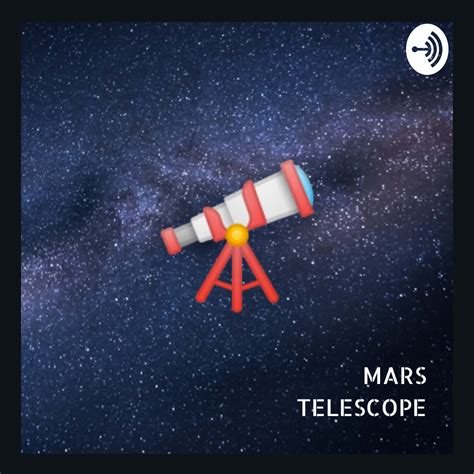 Mars Telescope | Listen via Stitcher for Podcasts