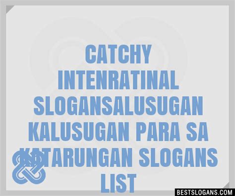 100+ Catchy Intenratinal Alusugan Kalusugan Para Sa Katarungan Slogans ...