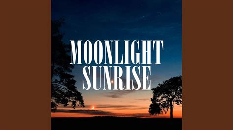 Moonlight Sunrise - YouTube Music