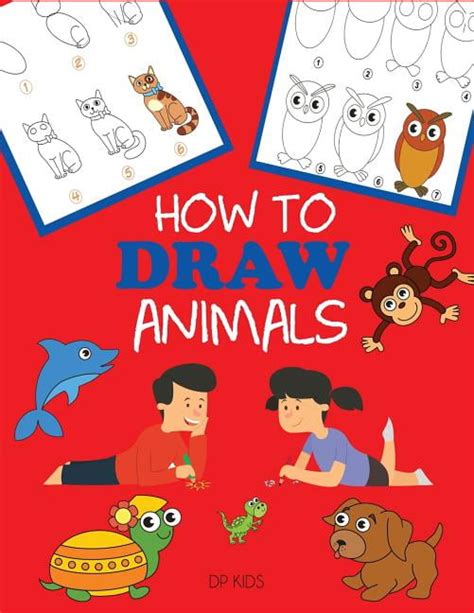 How to Draw Books for Kids: How to Draw Animals : Learn to Draw For Kids, Step by Step Drawing ...