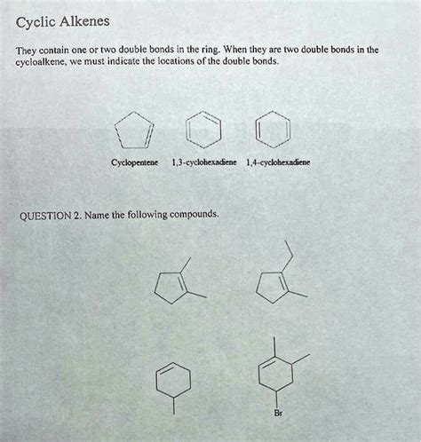 SOLVED: Cyclic Alkenes They contain one or two double bonds in the ring ...