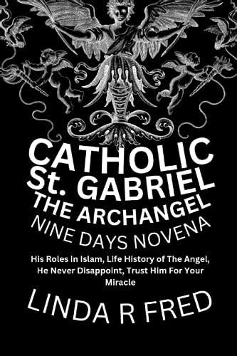 CATHOLIC ST GABRIEL THE ARCHANGEL NINE DAYS NOVENA: His Roles in Islam ...