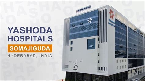 Yashoda Hospitals Somajiguda - Best hospital in Hyderabad, India - YouTube