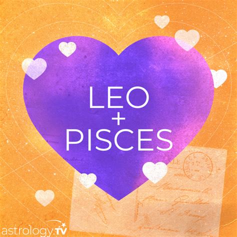 Leo and Pisces Compatibility - astrology.TV