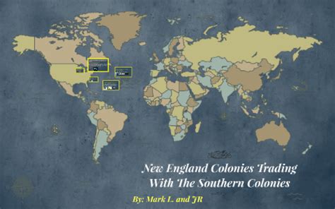 New England Colonies Trading With Southern Colonies by Mark Lewis on Prezi