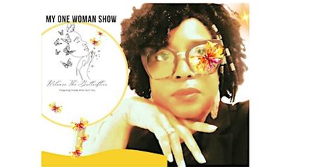 My One Woman Show: Release The Butterflies Forgiving Those Who Hurt You ...