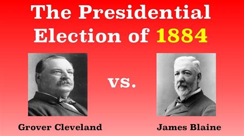 The American Presidential Election of 1884 - YouTube