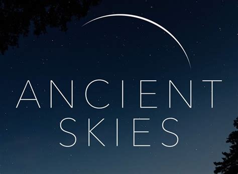 Ancient Skies TV Show Air Dates & Track Episodes - Next Episode