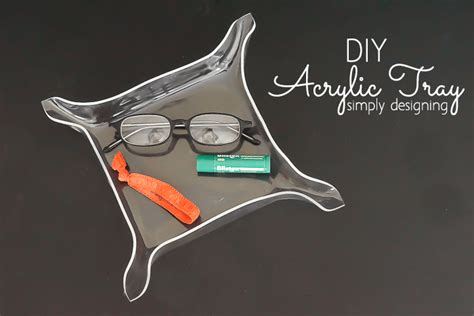 DIY Acrylic Tray