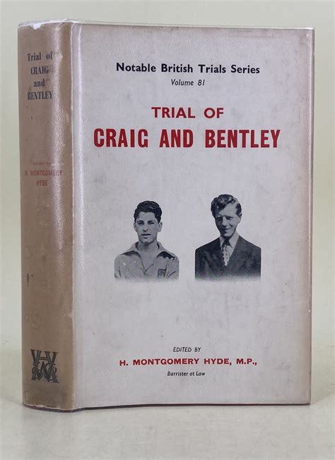 Trial of Christopher Craig and Derek William Bentley Hyde, H. Montgomery | Barnebys