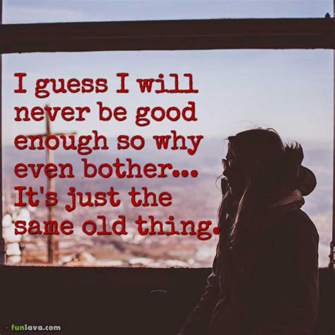 Sad quotes about not being good enough | Funlava.com