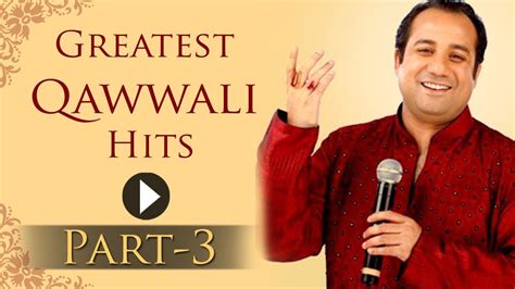 Greatest Qawwali Hits Songs - Part 3 - Rahat Fateh Ali Khan - Sabri Brothers - YouTube