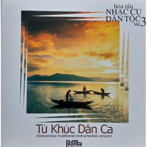 Hòa Tấu Nhạc Cụ Dân Tộc Quê Hương 3 - Từ Khúc Dân Ca (CD)