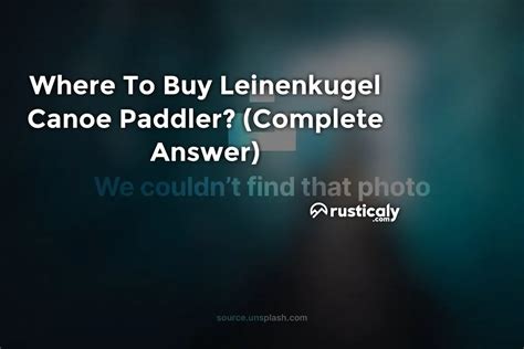 Where To Buy Leinenkugel Canoe Paddler? (Check This First)