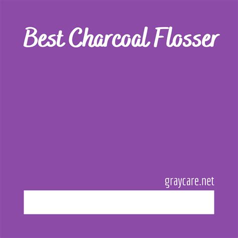 2024's Most Effective Charcoal-Infused Floss Picks | Graycare