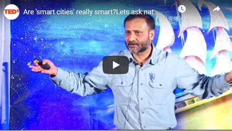 Are 'smart cities' really smart?Lets ask nature/Biomimicry! | Prashant ...