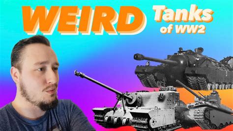 WEIRD Tanks of WW2 pt1 - YouTube