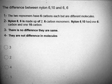 SOLVED: The difference between nylon 6,10 and 6,6 1 - The two monomers have 6 carbons each but ...