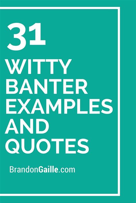 31 Witty Banter Examples and Quotes | Witty remarks, Banter quotes, Banter