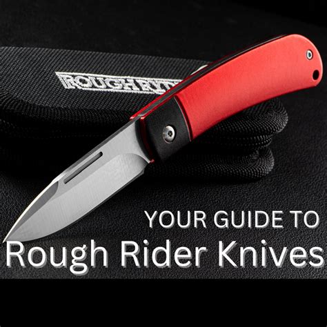 Your Guide To Rough Rider Knives - Heinnie Haynes