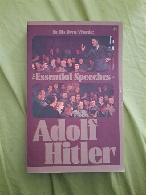 In His Own Words : The Essential Speeches of Adolf Hitler by Adolf Hitler (2022, 9781956887129 ...