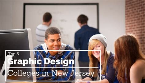 5 Highly Rated Graphic Design Colleges in New Jersey