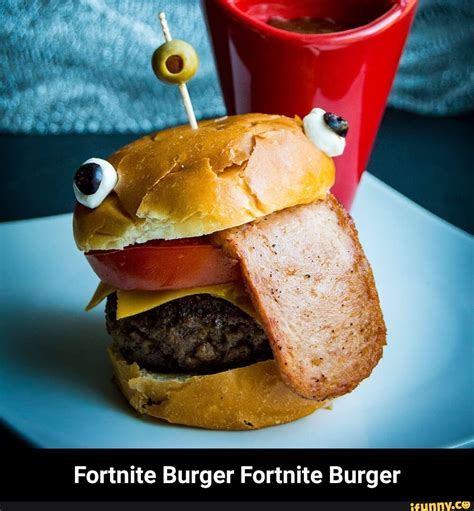 Fortnite Burger Fortnite Burger - Fortnite Burger Fortnite Burger - iFunny