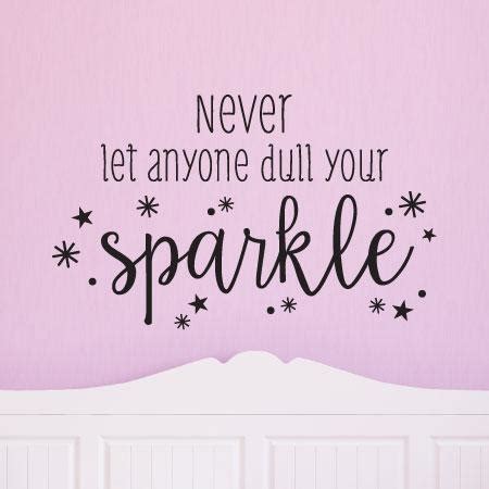 Never Let Anyone Dull Your Sparkle Wall Quotes™ Decal | WallQuotes.com