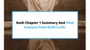 Ruth Chapter 1 Summary & 3 Vital Lessons To All Believers - SaintlyLiving