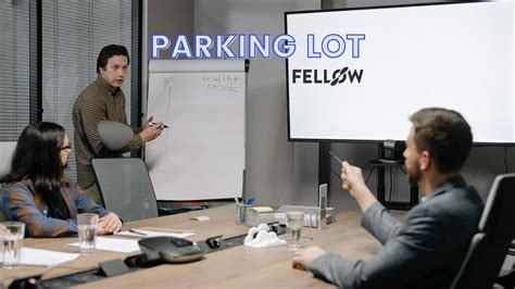 10 Ways to Use a Parking Lot to Improve Meeting Productivity | Fellow.app