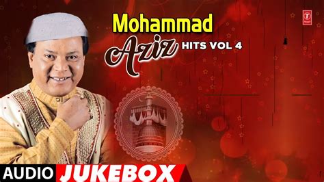 MOHAMMAD AZIZ HITS-VOL-4 (Audio Jukebox) || Latest Song 2018 || T ...