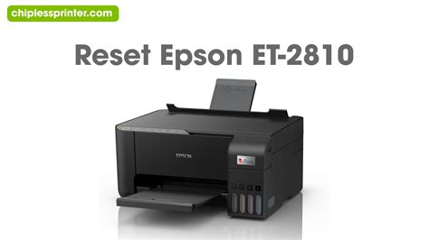 Epson ET-2810 Ink Pad Reset Utility - Chipless Printers