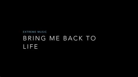 Bring Me Back To Life - Extreme Music (Lyrics) Chords - Chordify