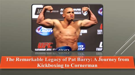 The Remarkable Legacy of Pat Barry: A Journey from Kickboxing to Cornerman - Iron Bound Cafe