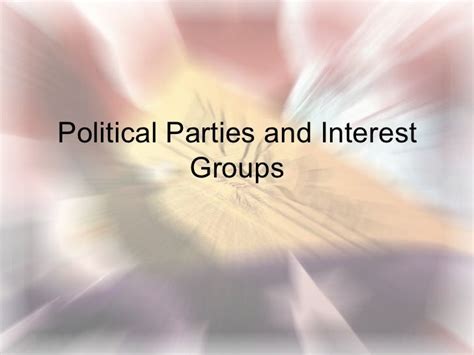 Political parties and interest groups