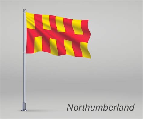 Premium Vector | Waving flag of northumberland county of england on ...