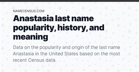 Anastasia Last Name Popularity, Meaning and Origin