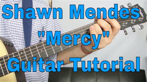 Shawn Mendes - "Mercy" How to Play Guitar (Easy!! Guitar Tutorial!!) - YouTube