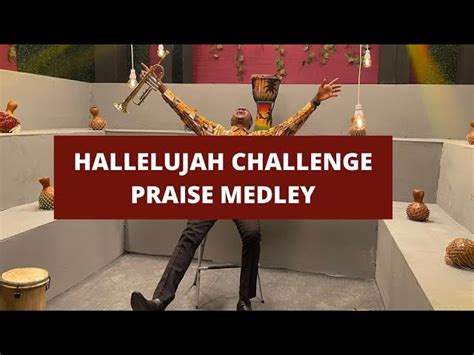 Nathaniel Bassey Hallelujah Challenge Praise Medley Chords - Chordify