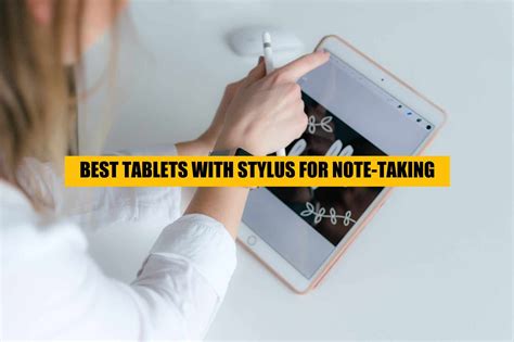 Best Tablets with Stylus for Note-Taking [Top 12] | WorldofTablet.com