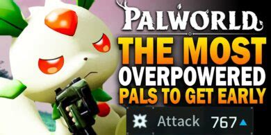 TagBackTV: The MOST POWERFUL Pals You Can Get EARLY In Palworld! Best Pals Palworld Guide