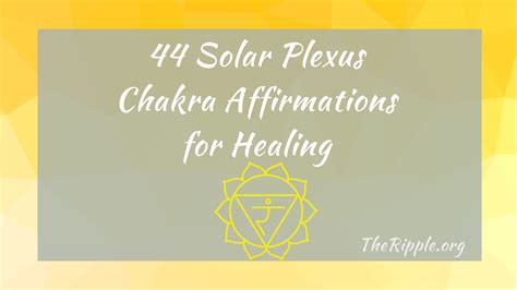 44 Solar Plexus Chakra Affirmations for Healing Your Third Chakra - The ...