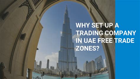 How to setup a Trading Company in UAE Free Trade Zones?