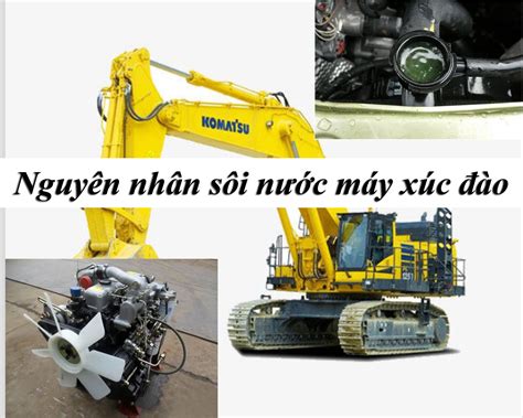 Máy xúc đào bị sôi nước nguyên nhân và cách xử lý