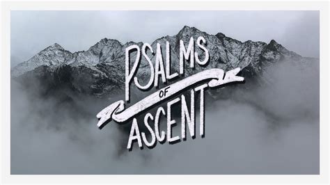 2 Pillars Church — An Introduction to the Psalms of Ascent
