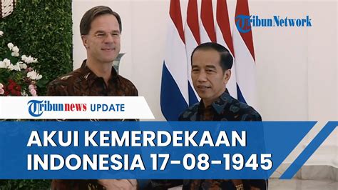 Setelah 78 Tahun, Belanda Akhirnya Akui Indonesia Merdeka pada 17 ...