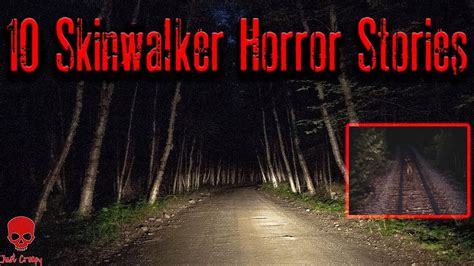 10 Scary Skinwalker Stories (Compilation) - YouTube