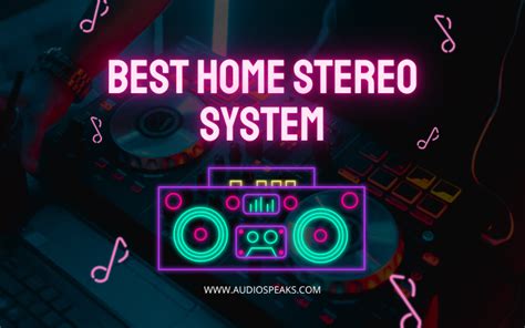 5 Best Home Stereo System - Review 2024 High-End Speakers