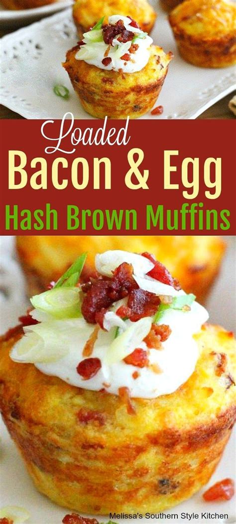 Loaded Bacon And Egg Hash Brown Muffins #muffins #hashbrowns #breakfast #brunch #eggs #bacon ...