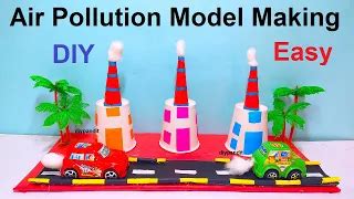 how to make air pollution model making in simple and easy steps – diy ...